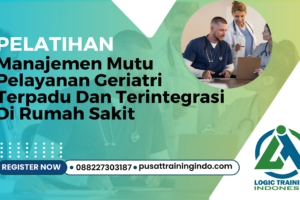 Pelatihan Manajemen Mutu Pelayanan Geriatri