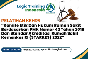 Pelatihan Komite Etik Dan Hukum Rumah Sakit