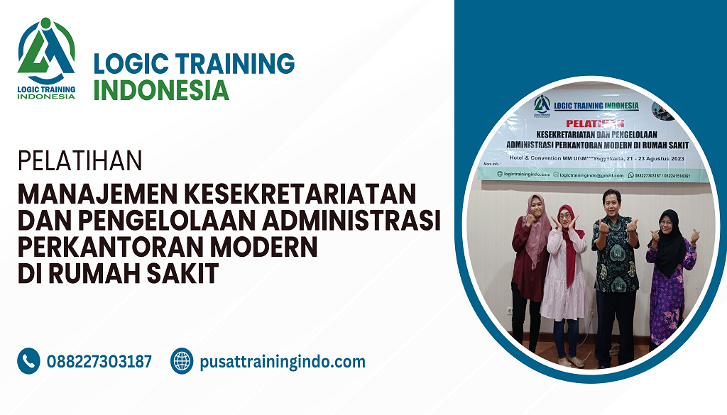 Pelatihan Manajemen Kesekretariatan dan Pengelolaan Administrasi Perkantoran Modern Di Rumah Sakit
